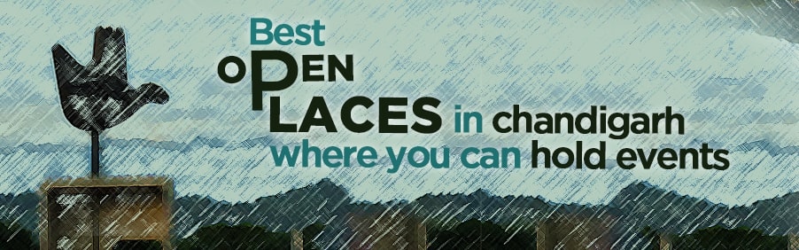 Best Open Places in Chandigarh Where You Can Hold Events