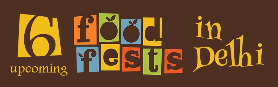 Six Upcoming Food Fests In Delhi