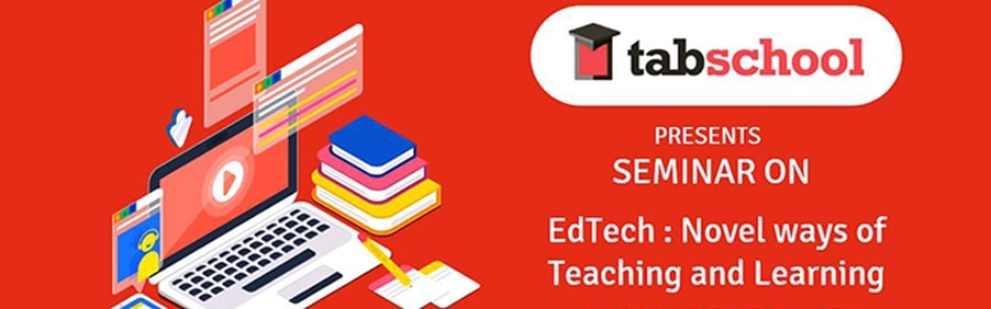 Seminar on EdTech – The Need of The Hour Today