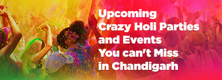 Upcoming Crazy Holi Parties and Events You can’t Miss in Chandigarh