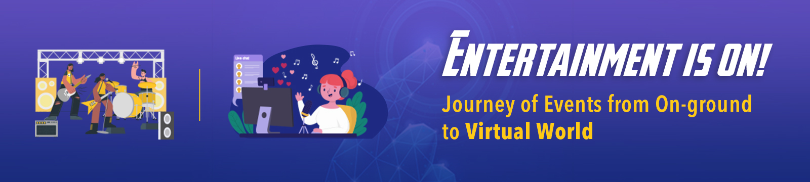 Entertainment is on! Journey of Events from On-ground to Virtual World