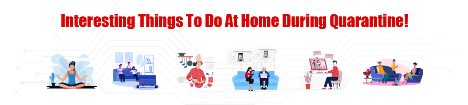 Interesting Things To Do At Home During Quarantine!