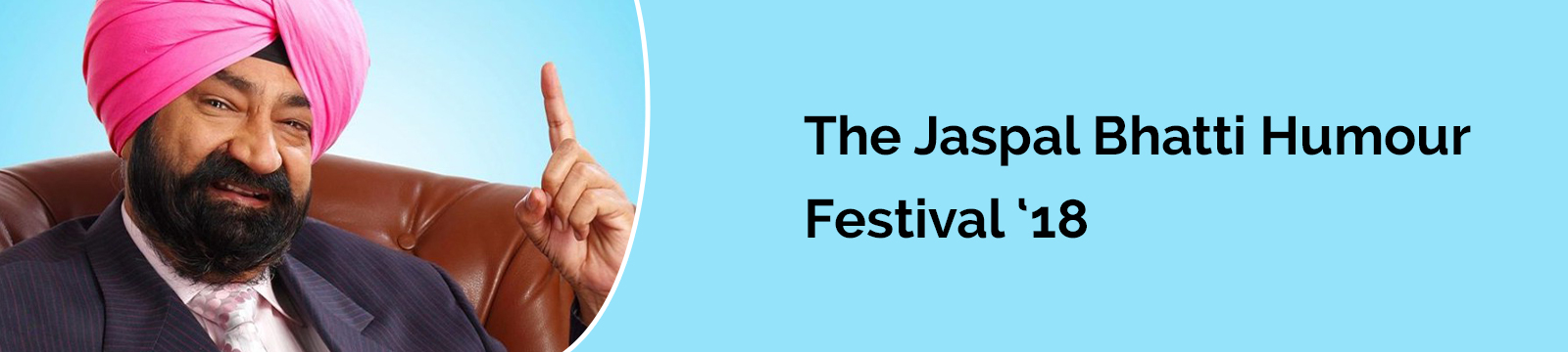 The Jaspal Bhatti Humour Festival ‘18