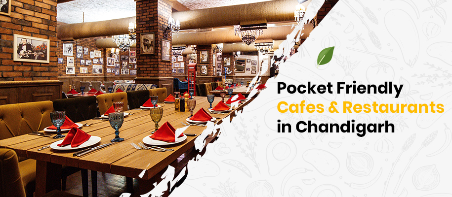 Pocket Friendly Cafes and Restaurants in Chandigarh
