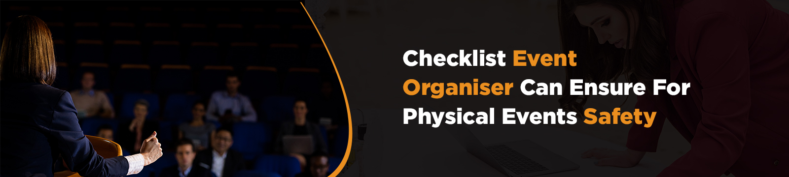 Checklist Event Organiser Can Ensure For Physical Events Safety