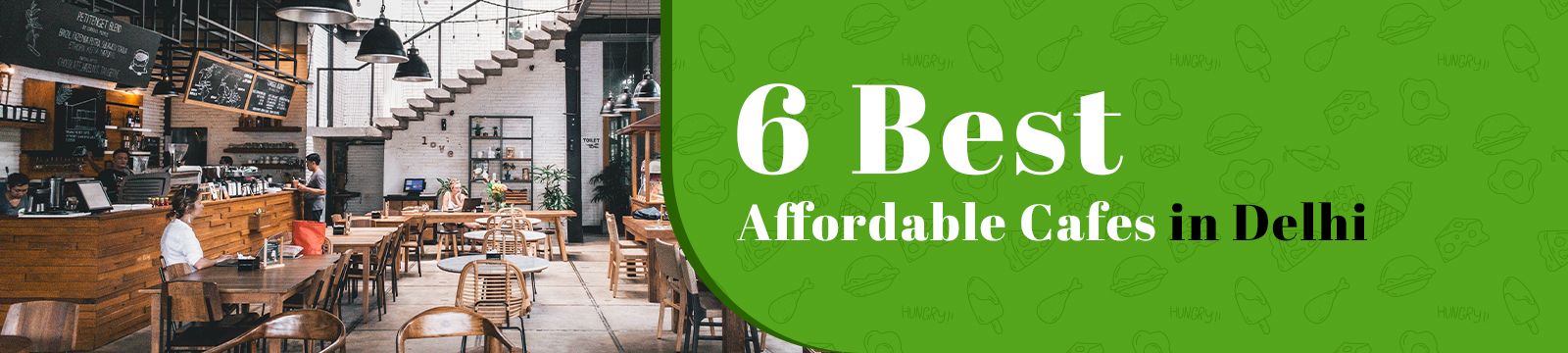 6 Best Affordable Cafes in Delhi