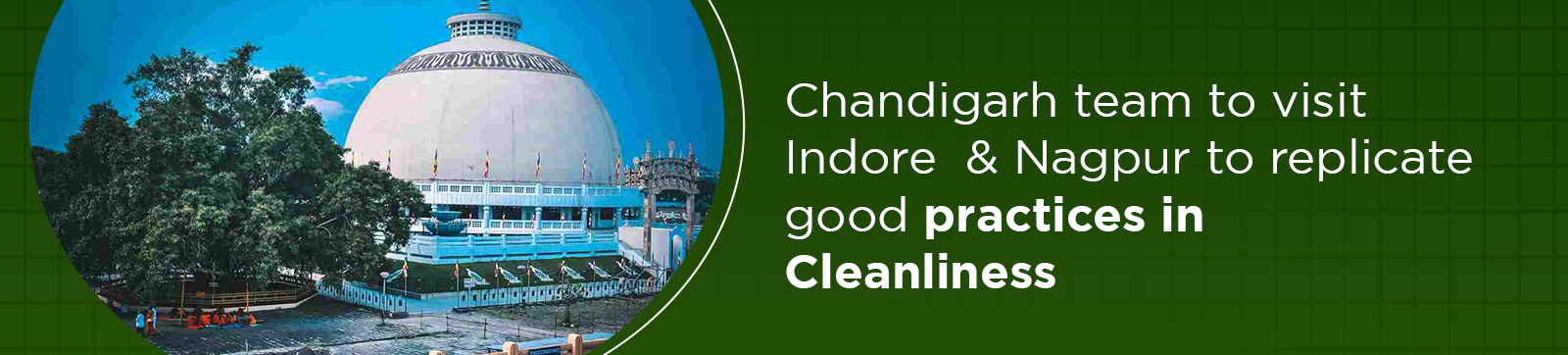 Chandigarh Team to Visit Indore and Nagpur to Replicate Good Practices in Cleanliness