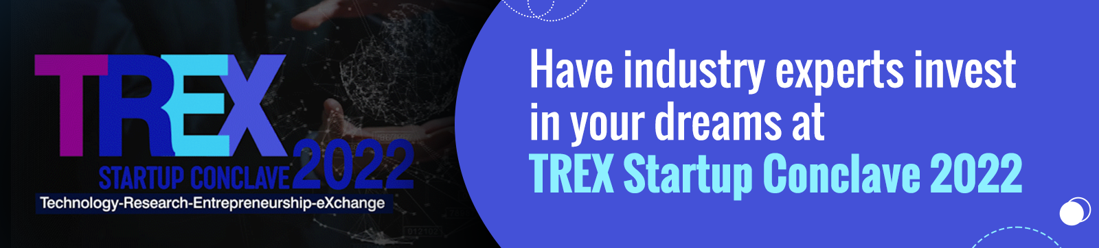 Have Industry Experts Invest in Your Dreams at TREX Startup Conclave 2022